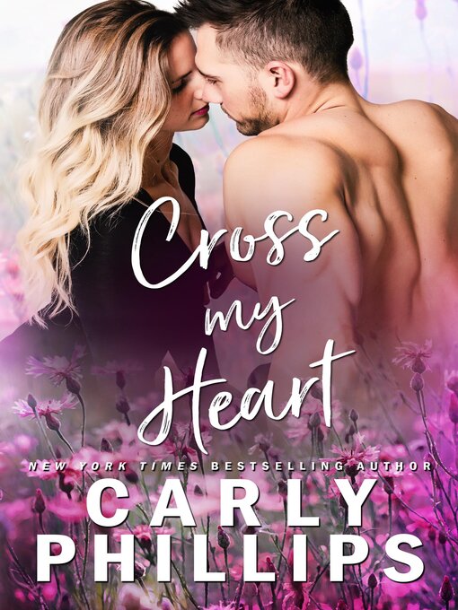 Title details for Cross My Heart by Carly Phillips - Available